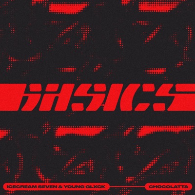 Basics (feat. Young Glxck & Chocolatta) - Single