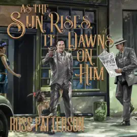 As The Sun Rises It Dawns on Him (Unabridged)
