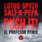 Push It! (feat. SPYZR) [El Profesor Remix] - Single