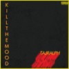 Kill the Mood - Single