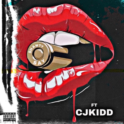 Shawty Say (feat. CJKIDD) - Single