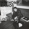 The Good & the Bad - Anthony Ramos