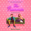 The Roommate (Unabridged) - Rosie Danan