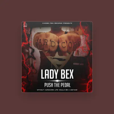 Listen to Lady Bex, watch music videos, read bio, see tour dates & more!