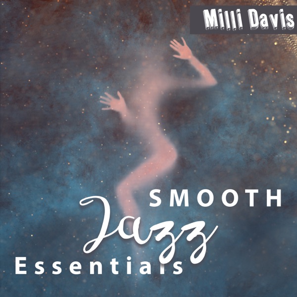 SMOOTH Jazz Essentials: Ultimate Smooth Instrumental Music, Making Love BGM, Easy Smooth Listening, Relaxing Soulful Jazz, Exciting Background, Sensual Confinement