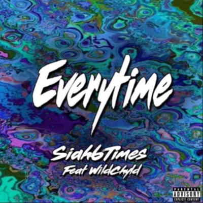 Everytime (feat. Wildchyld) - Single