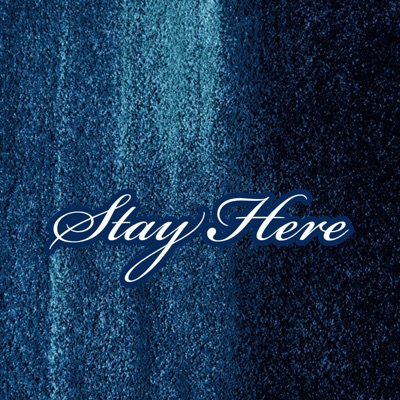 Stay Here - Single