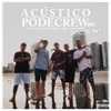 Acústico Podecrew #01: Como Cê Tá? (feat. Dio Caiçara, Trakinas, Eddy & Suricato Ak) - Single