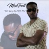 Montrell - Girl Come Go with Me
