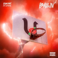 BALLIN' (feat. Ghvstz) - Single - Uvaune