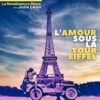 L'amour sous la Tour Eiffel (feat. Julie Léon) [Remixes] - Single