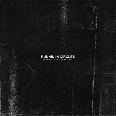 Runnin' in Circles (feat. Yung Van) - Single