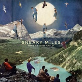 Sneaky Miles - Rivers Run Gold