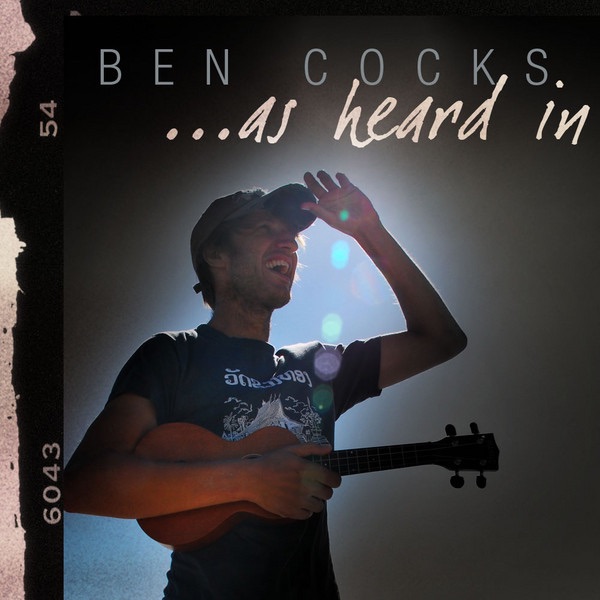 ...As Heard In - EP - Ben Cocks