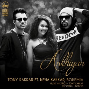 Akhiyan (feat. Neha Kakkar & Bohemia)