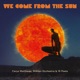 WE COME FROM THE SUN cover art