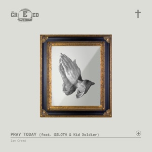 Pray Today (feat. Ssloth & Kid Xoldier) - Single