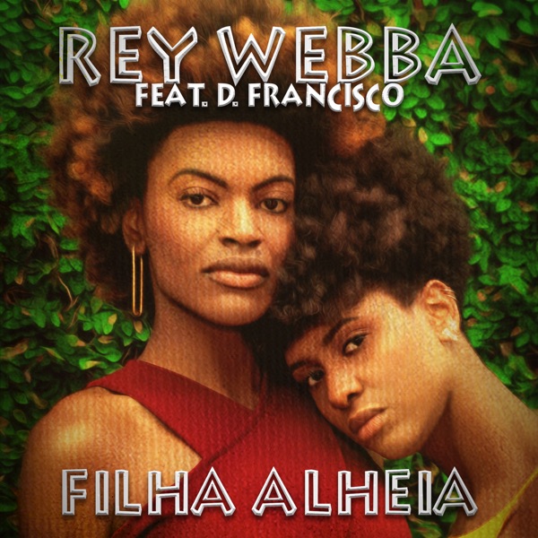 Filha Alheia (feat. D. Francisco)
