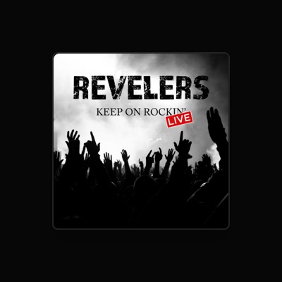 Listen to Revelers, watch music videos, read bio, see tour dates & more!