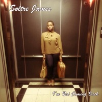 I'm Not Coming Back - Single by Soltre James on Apple Music