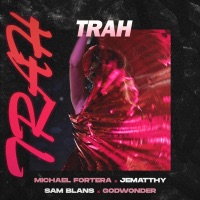 Trah - Single (feat. Godwonder) - Single - Sam Blans, Michael Fortera & JEMATTHY
