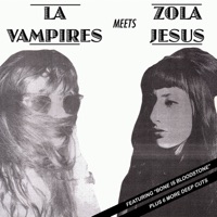 LA Vampires Meets Zola Jesus - LA Vampires & Zola Jesus