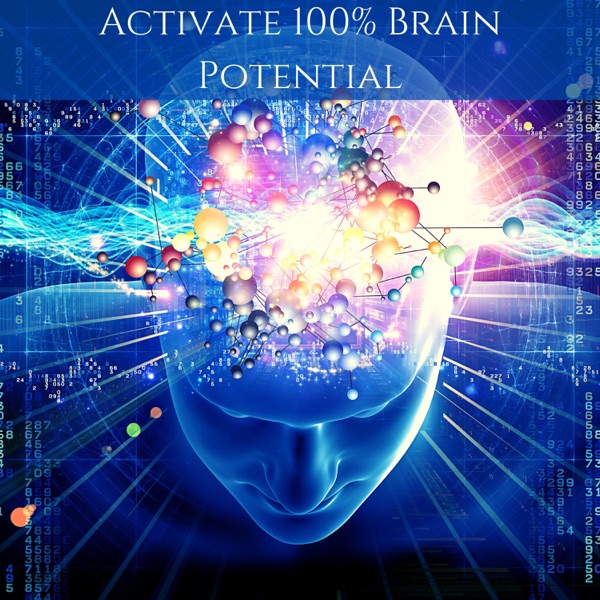 Activate 100% Brain Potential: Genius Brain Frequency