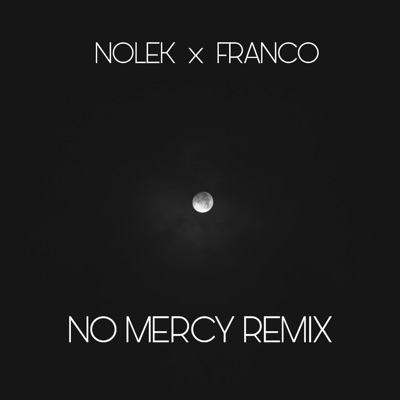 No Mercy (Remix) [feat. Franco Ojeda] - Single
