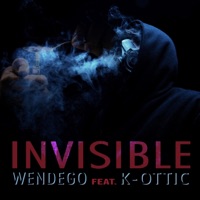 Invisible (feat. K-Ottic) - Single - Wendego