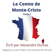 Le Comte de Monte-Cristo Partie 1: Adapted for French Leaners [The Count of Monte Cristo]: In Useful French Words for Conversation (FAF t. 1) (Unabridged) - Frederic de Lavenne de Choulot