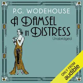 A Damsel in Distress (Unabridged)
