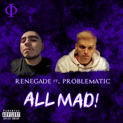 ALL MAD (feat. Problematic) - Single