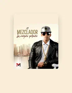 聆聽 El Mezclador、觀看音樂影片、閱讀小傳、查看巡演日期等！