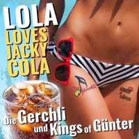 Lola Loves Jacky Cola - Single - Die Gerchli & Kings of Günter