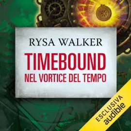Timebound. Nel vortice del tempo: The Chronos Files 1