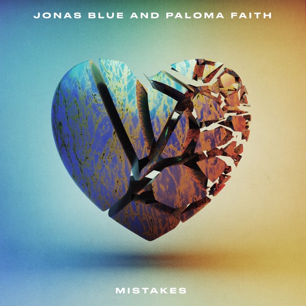 Mistakes - Single - Jonas Blue & Paloma Faith