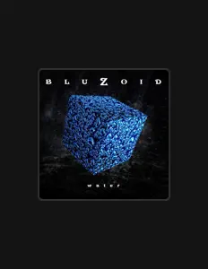 Bluzoid सुनें, म्यूज़िक वीडियो देखें, बायो पढ़ें, दौरे की तारीखें और बहुत कुछ देखें!