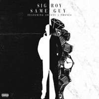 Same Guy (feat. Johnny 2 Phones) - Single - Sig Roy