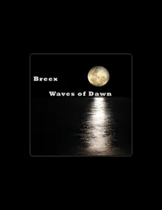 收听 Breex、观看音乐视频、阅读小传、查看巡演日期等 ！