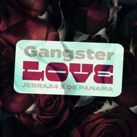 Gangsterlove (feat. Dé Panama) Jerra24