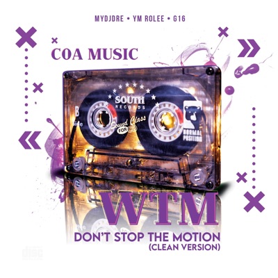 Don't Stop the Motion (feat. MYDJDRE, YM Rolee & G16) - Single
