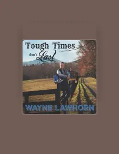 Listen to Wayne Lawhorn, watch music videos, read bio, see tour dates & more!