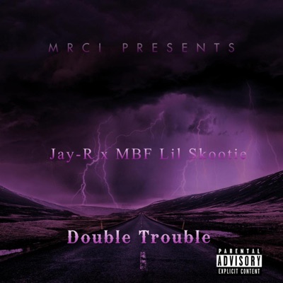 Double Trouble (feat. MBF Lil Skootie)