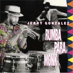 Jerry Gonzalez - Bye-Ya