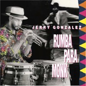 Jerry Gonzalez - Monk'S Mood