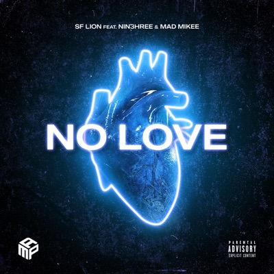 No Love (feat. Nin3hree & Mad Mikee) - Single