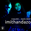 Imithandazo (feat. Nuzu Deep) [After Dark Mix] - Chaleee