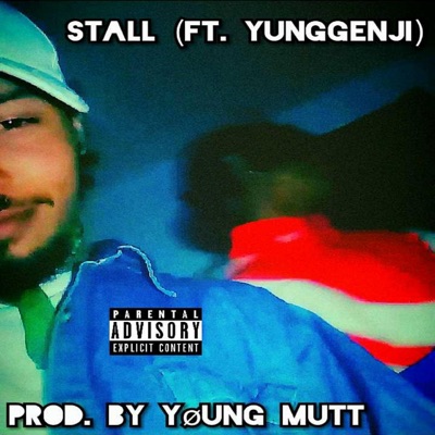 Stall (feat. YungGenji) - Single