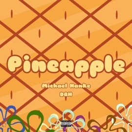 Pineapple (feat. DRH) Michael Hanke