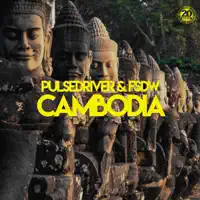 Cambodia (Extended Mix) — Pulsedriver & FSDW
